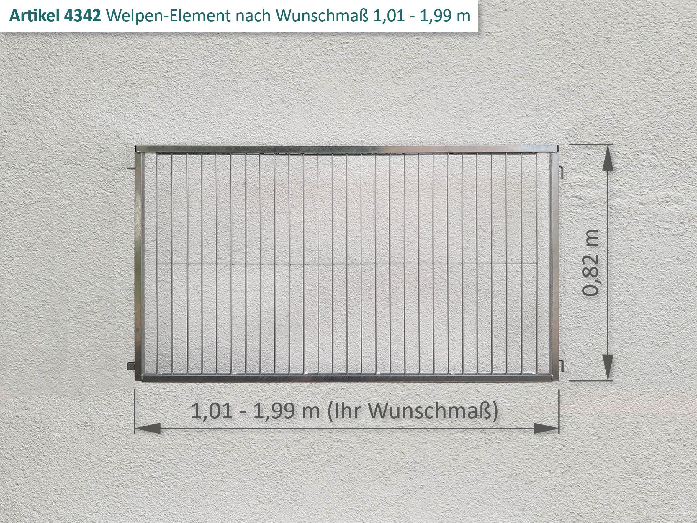 Korrosionsbeständiges Welpenelement mit Wunschbreite und 82 cm hoch